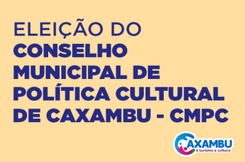 ELEIÇÃO CONSELHO MUNICIPAL DE POLÍTICA CULTURAL DE CAXAMBU