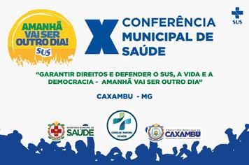 X CONFERÊNCIA MUNICIPAL DE SAÚDE – CAXAMBU – MG