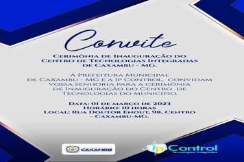 INAUGURAÇÃO DO CENTRO DE TECNOLOGIAS INTEGRADAS DE CAXAMBU