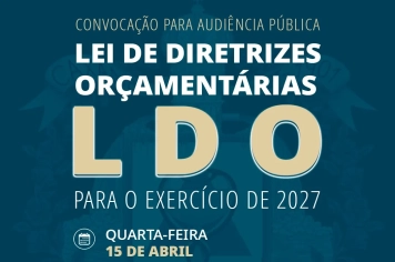 AUDIÊNCIA PÚBLICA LEI DE DIRETRIZES ORÇAMENTÁRIAS - LDO